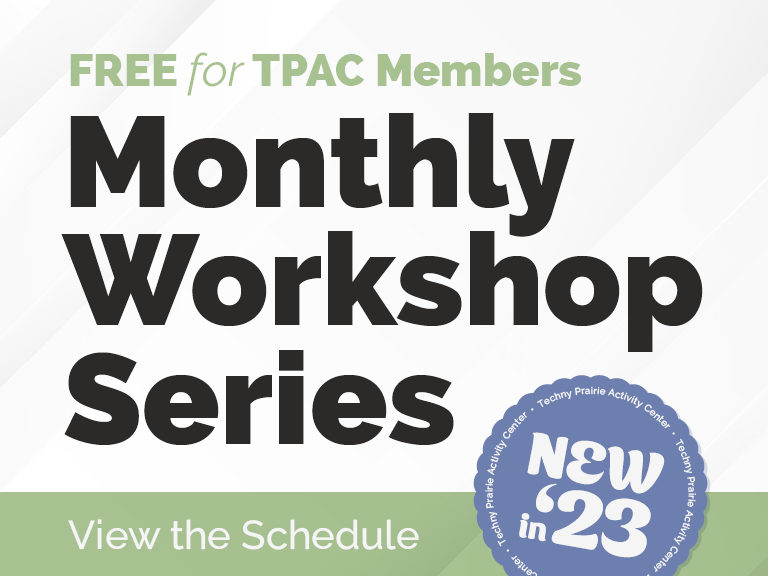 Free for TPAC Members: Monthly Workshop Series