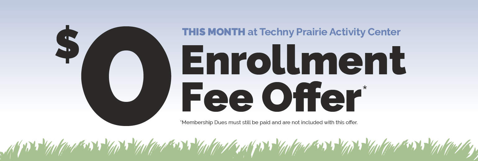 $0 Enrollment Fee Offer in September at Techny Prairie Activity Center